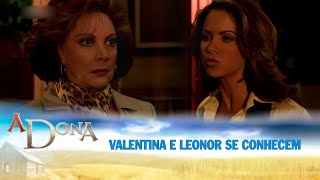 A Dona - Valentina e Leonor se conhecem