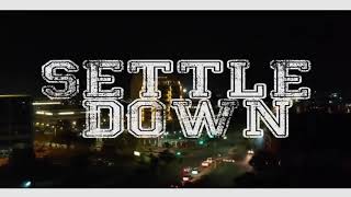 Settle Down (Official Music Video)