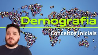 Demografia: Conceitos iniciais | Desafios de Clio