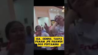 Gia, Gendis, Tasya & Para Pemain JPE Disawer Bos Pertamina. Langsung Rusuh 🤭