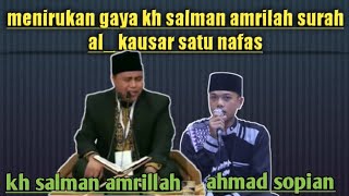 blajar taqlid kh salman surah al_ kausar satu nafas mantap👍