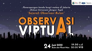 OBSERVASI VIRTUAL - SEJARAH OBSERVASI BULAN - 24 JUNI 2021