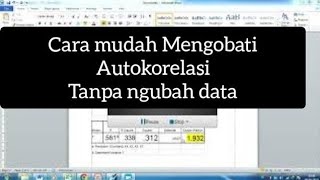 Cara Paling simpel  Mengobati Autokorelasi dengan metode pengurutan tahun