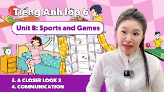 UNIT 8: SPORTS AND GAMES (Phần 2) | Tiếng Anh lớp 6 | Miss Lan