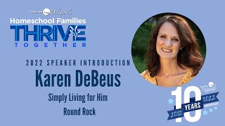 Karen DeBeus from Simply Living For Him-- 2022 Speaker Introductions