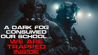 Horror Creepypasta | A Dark Fog Has Consumed Our School