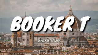 Booker T- Bad Bunny | Letra (Lyrics)