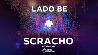 Lado Bê - Scracho (ao vivo)