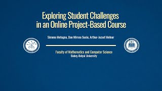 Motogna S., Suciu D.M., Molnar A. - Exploring Student Challenges in an Online Project Based Course