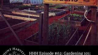 HHH EPISODE #62: RANDOM MUSINGS OF A CHILD GARDENER, RAISED BEDS AND YOUR INNER HOMESTEADER