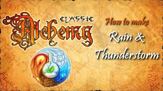 Alchemy Classic-How to make Rain & Thunderstorm Recipes Walkthrough