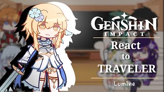 Genshin Impact react to : Traveler ! || f!mc [Lumine] || Genshin Impact ||