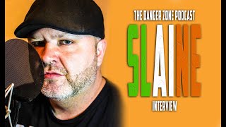 Slaine Interview : The Danger Zone Podcast #26