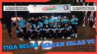 rivan TIGA BELAS VS MACAN ERLAS VC (ke-2 team saling berjuang keras)