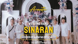 SINARAN || LIVE ACOUSTIC WEDDING || COVER BY NARATAS OFFICIAL