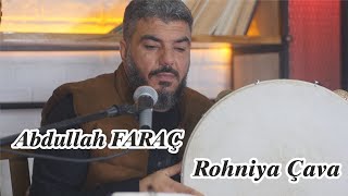 Abdullah FARAÇ - Rohniya Çava