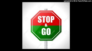 Stop & Go - Justin Walsh