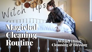 Witchcraft Clean with Me | Weekly Cleaning Routine | Witch tips Cleansing & Blessing Ritual