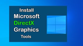 How to install Microsoft DirectX Graphics Tools in Windows 10