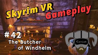 Skyrim VR Gameplay with Mods #42 - The Butcher of Windhelm