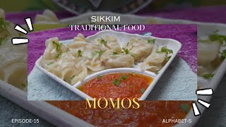 ||SIKKIM Famous food MOMOS|| Ep - 15 || ALPHABET-S||