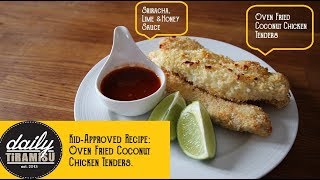 Oven Fried Coconut Chicken Tenders with Sriracha, Lime & Honey Sauce