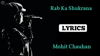 RAB KA SHUKRANA (LYRICS) | MOHIT CHAUHAN | PRITAM, SANJAY MASOOM | EMRAAN HASHMI, ESHA G | JANNAT 2