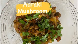 Delicious Adraki Mushroom #deliciousfood #indianfoodrecipe #mushroom