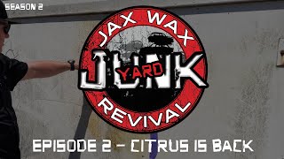 Junk Yard Revival S2 Episode #2 - Return of Super Citrus