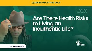 Are There Health Risks to Living an Inauthentic Life?