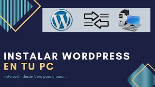 🔵 Como Instalar WordPress en mi Pc