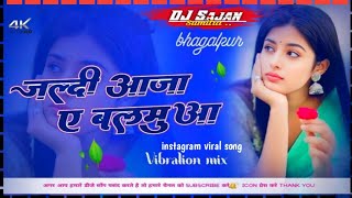 Jaldi Aaja A Balamua Dil Tohake Bulawa Ta Pawan Singh Bhojpuri Sed Specail Remix Dj sajan sumitra