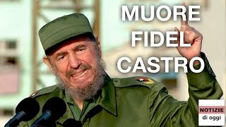 Fidel Castro, muore a 90 anni l’ex presidente cubano _ NOTIZIE DI OGGI Sabato 26 Novembre 2016