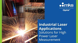 Application: Laser Measurement Solutions for High Power Industrial Laser Applications