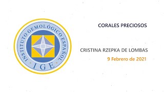 Webinar: Corales Preciosos con Cristina Rzepka de Lombas  09/02/2021