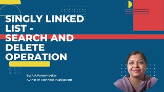 Singly Linked List  - Search and Delete Operation