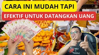 CARA EFEKTIF AGAR UANG DATANG DENGAN MUDAH