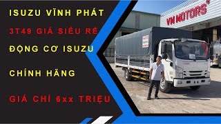 Xe tải Isuzu Vĩnh Phát 3t5 VM M750SL Giá Cực Rẻ Chỉ 6xx triệu