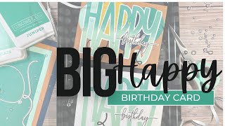 BIG HAPPY Birthday Card | Ombre Stamping | Masculine | BONUS Clean and Simple Card