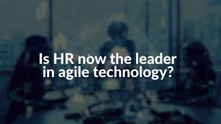 myGrapevine magazine | Is HR now the leader in agile technology?