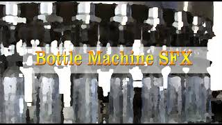 Bottle Machine Factory Ambience SFX