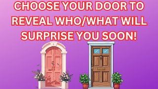 😮Choose Your Door To Reveal What/Who Will Surprise You Soon!💥🌈 Pick A Card Love Reading