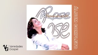 Rose Nascimento - Cuida de Mim (CD COMPLETO)