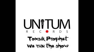 Toxsik Prophet - We run the show (prod KMK, cuts DJ JusMe)