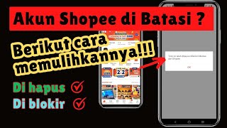 Cara memulihkan Akun shopee di batasi, di blokir, atau di hapus