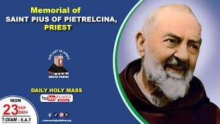 MEMORIAL OF SAINT PIUS OF PIETRELCINA, PRIEST |Daily TV Mass,Monday  23rd September, 2024