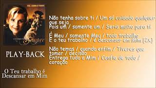 O Teu Trabalho é Descansar em Mim - Playback | Ludmila Ferber | CD Cantarei Para Sempre (2008)