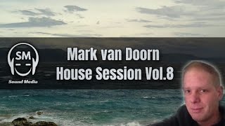 Mark Van Doorn's House Session Vol.8: The Ultimate House Mix