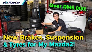 Spending Over RM6,000 on Mazda 2 Wear & Tear, New Spark Plugs, Tyres, Suspension & Etc! | WapCar