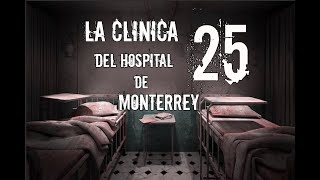 ¡Descubre lo que pasó en !"La clinica 25 del hospital de Monterrey"